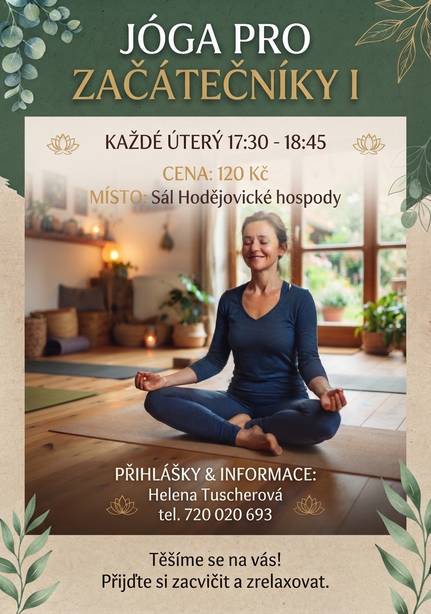 Jóga pro začátečníky každé úterý 17:30 - 18:45 v sále Hodějovické hospody